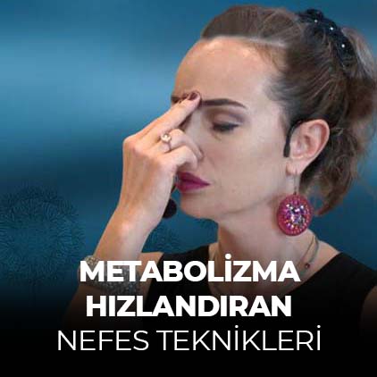 Metabolizma Hızlandıran Nefes Teknikleri Video Eğitimi